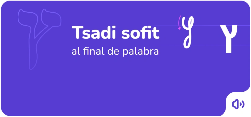 El orden de escritura de la letra Tsadi sofit en Hebreo